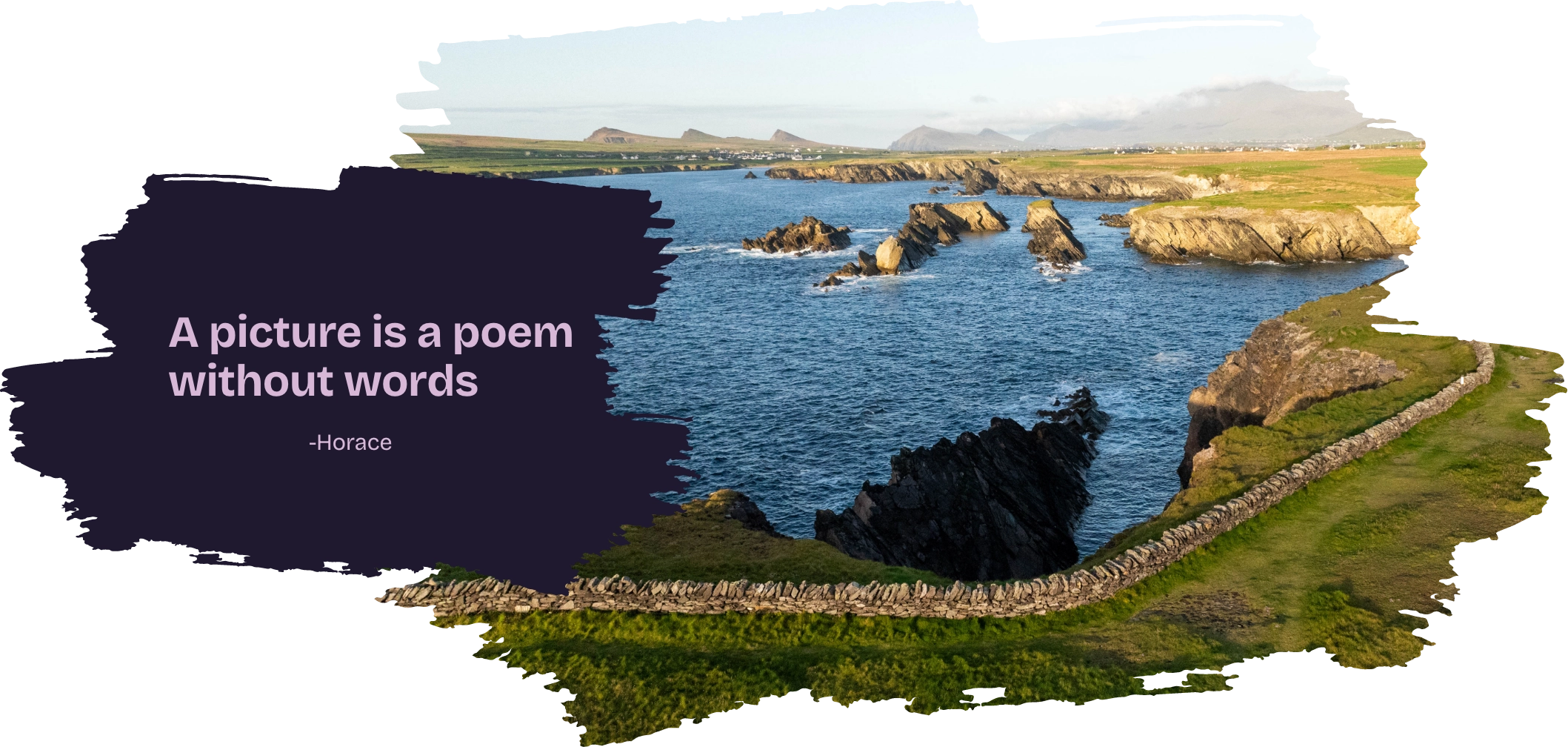 Coastal landscape with rocky cliffs and a stone wall. The ocean is calm under a partly cloudy sky. Text on the left reads, "A picture is a poem without words - Horace.